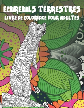 Paperback Écureuils terrestres - Livre de coloriage pour adultes [French] Book