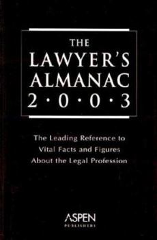 The Lawyer's Almanac: The Leading Reference of Vital Facts and Figures about the Legal Profession