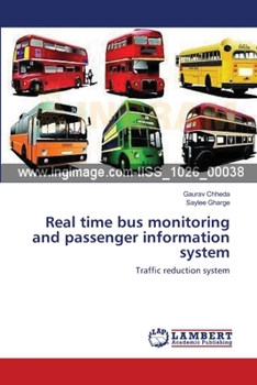 Paperback Real time bus monitoring and passenger information system Book