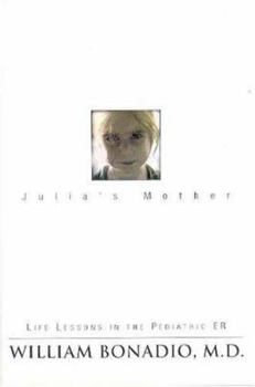 Hardcover Julia's Mother: Life Lessons in the Pediatric Er Book