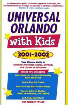 Paperback Universal Orlando with Kids, 2001-2002: Your Ultimate Guide to Orlando's Universal Studios, Citywalk, and Islands of Adv Enture Book