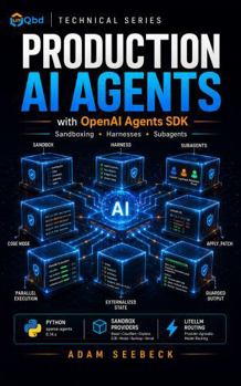Hardcover Production AI Agents with the OpenAI Agents SDK: Sandboxing, Harnesses, and Subagents Book