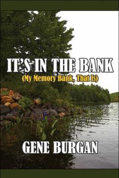 Paperback It's in the Bank: My Memory Bank, That Is Book