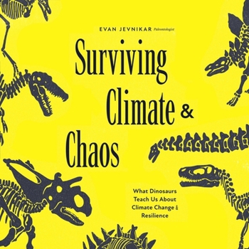 MP3 CD Surviving Climate and Chaos: What Dinosaurs Teach Us about Climate Change and Resilience Book