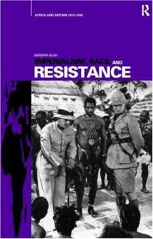 Hardcover Imperialism, Race and Resistance: Africa and Britain, 1919-1945 Book