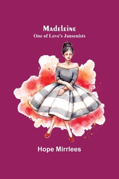 Paperback Madeleine: One of Love's Jansenists Book