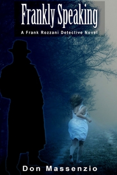 Paperback Frankly Speaking: A Frank Rozzani Detective Novel Book