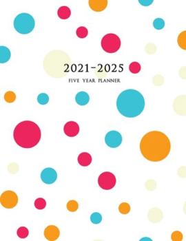 Paperback 2021-2025 Five Year Planner: Large 60-Month Monthly Planner (Polka Dots) Book