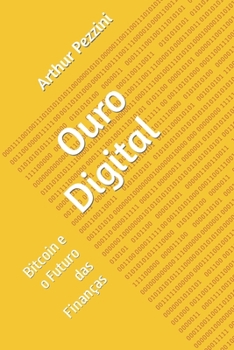 Paperback Ouro Digital: Bitcoin e o Futuro das Finanças [Portuguese] Book