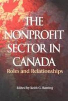 Paperback The Nonprofit Sector in Canada: Roles and Relationships Volume 51 Book