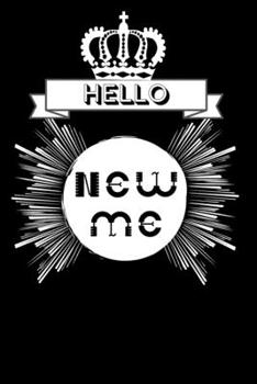 Hello New Me a Daily Food and Exercise Journal: 90 days exercise and diet journal daily food and weight loss diary CHALLENGE FOR BEGINNERS  | Diet ... Your Eating and Exercise for Optimal Weight