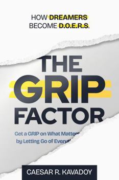 Paperback The GRIP Factor: How Dreamers Become DOERS Book