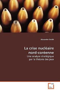 Paperback La Crise Nuclaire Nord-Corenne Book