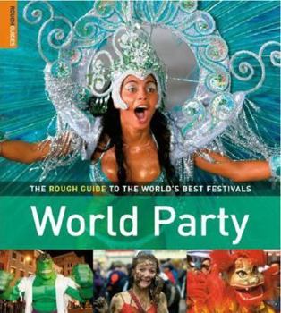 Paperback World Party: The Rough Guide to the World's Best Festivals Book
