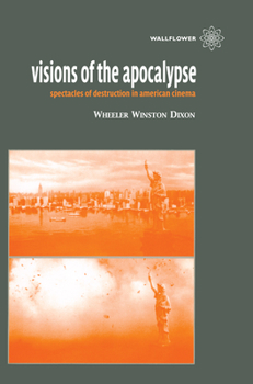 Paperback Visions of the Apocalypse: Spectacles of Destruction in American Cinema Book