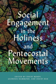 Hardcover Social Engagement in the Holiness and Pentecostal Movements Book