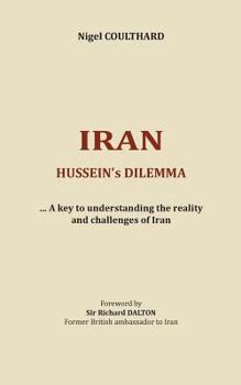 Iran, Hussein's dilemma: A key to understanding the reality and challenges of Iran