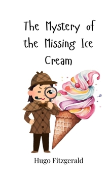 Paperback The Mystery of the Missing Ice Cream Book