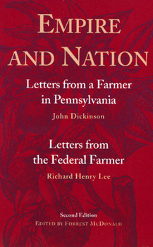 Paperback Empire and Nation: Letters from a Farmer in Pennsylvania; Letters from the Federal Farmer Book