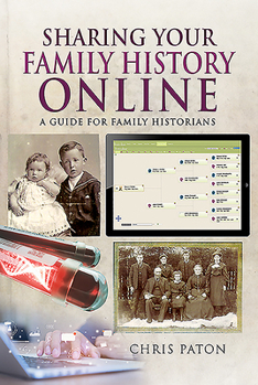 Paperback Sharing Your Family History Online: A Guide for Family Historians Book