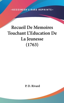 Hardcover Recueil de Memoires Touchant L'Eeducation de La Jeunesse (1763) [French] Book