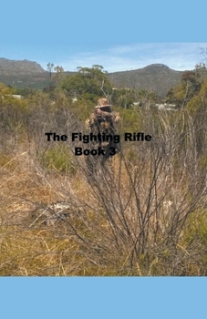 Paperback The Fighting Rifle Book 3 Book