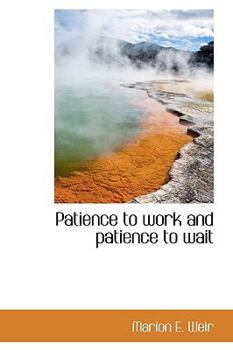 Hardcover Patience to Work and Patience to Wait Book