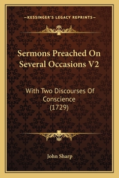 Paperback Sermons Preached On Several Occasions V2: With Two Discourses Of Conscience (1729) Book