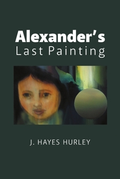 Paperback Alexander's Last Painting Book