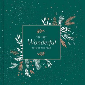 Hardcover The Most Wondeful Time of the Year: The Season of Hospitality, Merriment, and Open-Heartedness -Charles Dickens Book