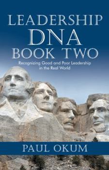 Paperback Leadership DNA, Book Two: Recognizing Good and Poor Leadership in the Real World Book