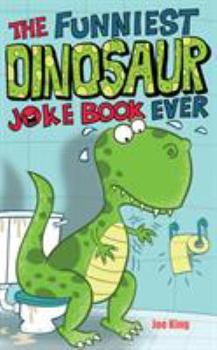 Paperback The Funniest Dinosaur Joke Book Ever Book