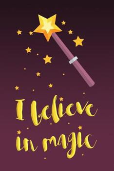 Paperback I Believe in Magic: Cute Notebook for Girls Book