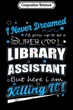 Composition Notebook: Funny Librarian ! Best Librarian Gifts Journal/Notebook Blank Lined Ruled 6x9 100 Pages