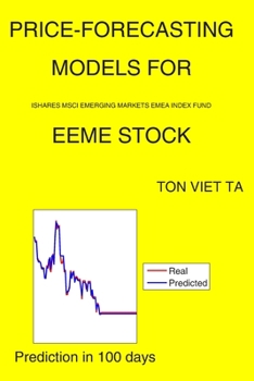 Paperback Price-Forecasting Models for iShares MSCI Emerging Markets EMEA Index Fund EEME Stock Book