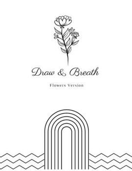 Paperback Draw & Breath: Flowers Version [Spanish] Book