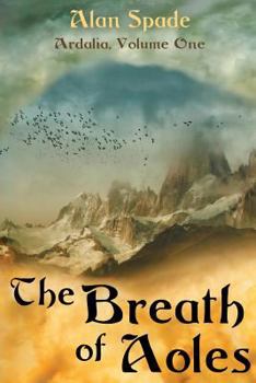 The Breath of Aoles - Book #1 of the Ardalia