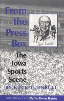 Paperback From the Press Box: The Iowa Sports Scene Book
