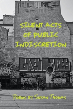 Paperback Silent Acts of Public Indiscretion Book