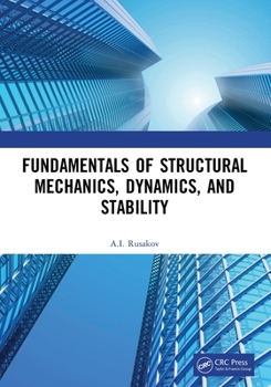 Paperback Fundamentals of Structural Mechanics, Dynamics, and Stability Book