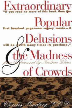 Paperback Extraordinary Popular Delusions & the Madness of Crowds Book