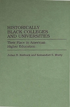 Hardcover Historically Black Colleges and Universities: Their Place in American Higher Education Book