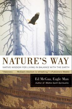 Paperback Nature's Way: Native Wisdom for Living in Balance with the Earth Book