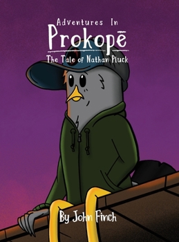 Hardcover Adventures in Prokopé: The Tale of Nathan Pluck Book