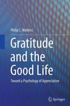 Paperback Gratitude and the Good Life: Toward a Psychology of Appreciation Book