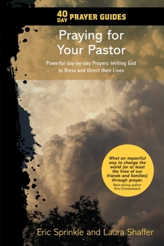 Paperback 40 Day Prayer Guides - Praying for Your Pastor: Powerful day-by-day Prayers Inviting God to Bless and Direct Their Lives Book