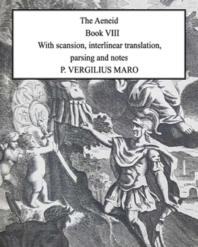 Paperback Aeneid Book 8: With scansion, interlinear translation, parsing and notes Book