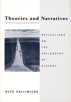 Paperback Theories and Narratives: Reflections on the Philosophy of History Book