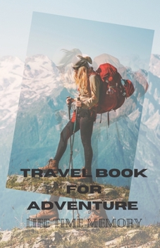 Paperback Travel Book for adventure 5.5'x8.5' p250: Life time memory Book