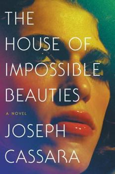 Hardcover The House of Impossible Beauties Book